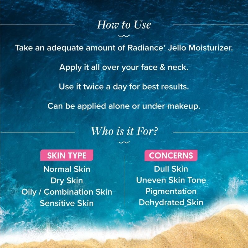 Radiance+ JellO Moisturizer how to use
