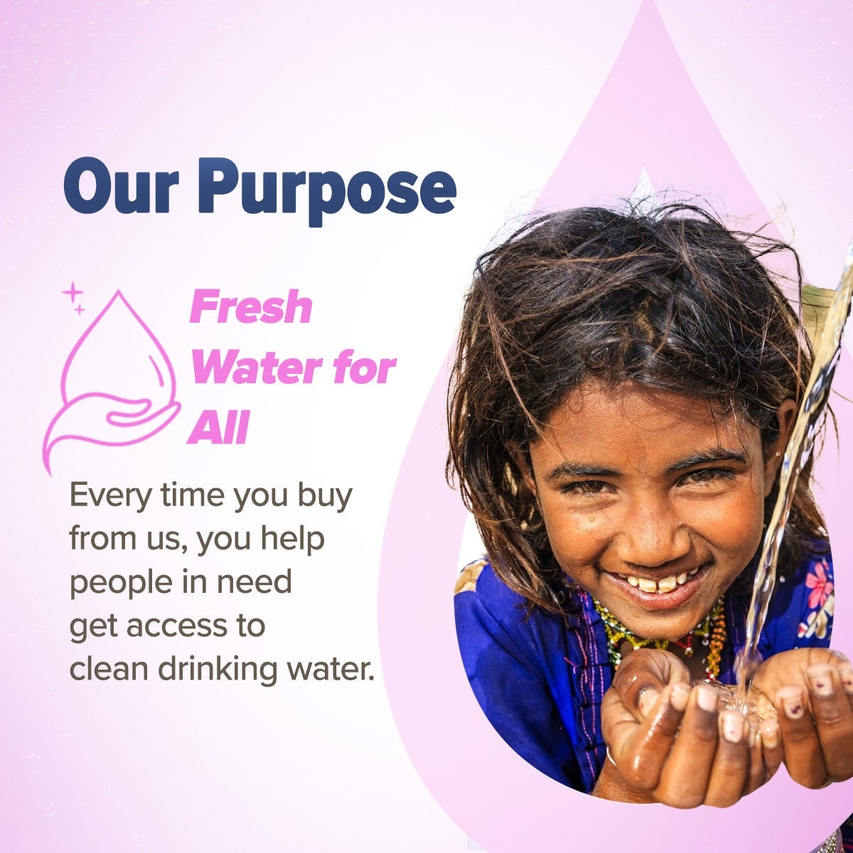 Brand purpose is centered on providing fresh water for all